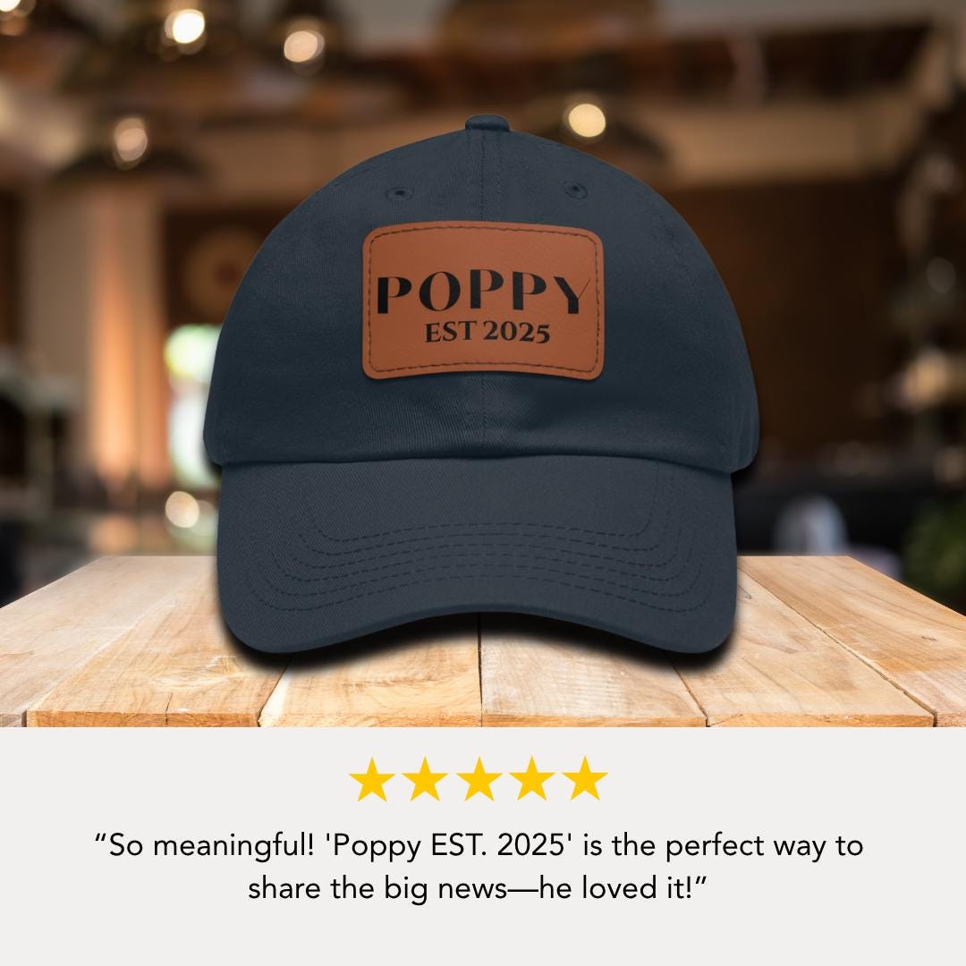 Personalized Poppy Est 2025 Hat with Leather Patch Cap for Poppy Gift for Fathers Day Gift for Poppy Adjustable Hat Everyday Dad Cap