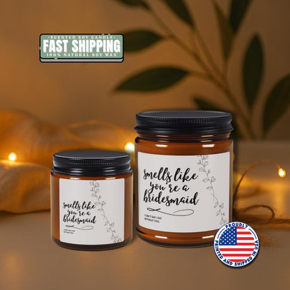 Bridesmaid Proposal Soy Candle: "Smells Like You're a Bridesmaid"