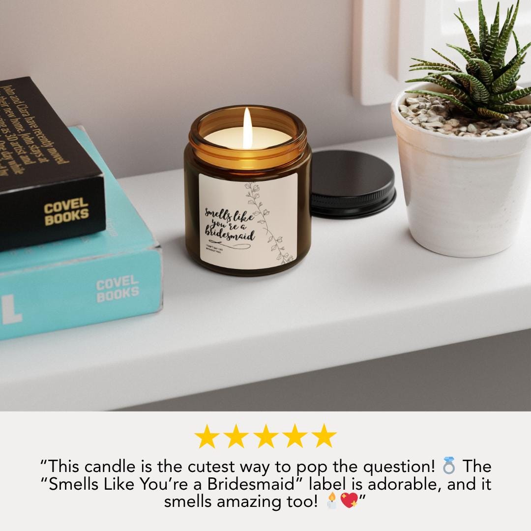 Bridesmaid Proposal Soy Candle: "Smells Like You're a Bridesmaid"