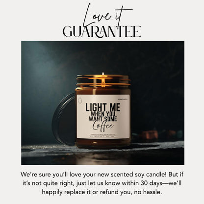 Funny Coffee Soy Candle: "Light Me When You Want Some Coffee"