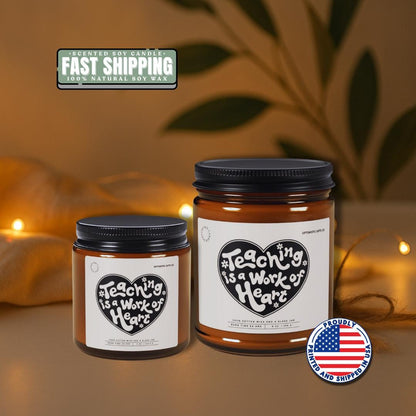 Teaching is a Work of Heart Soy Candle - Teacher Gift
