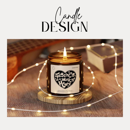 Teaching is a Work of Heart Soy Candle - Teacher Gift