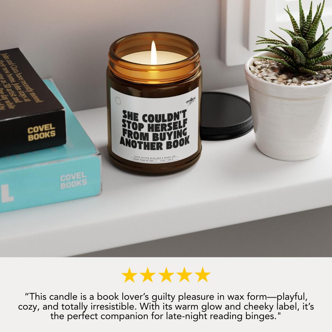Book Lover Gift: "She Couldn't Stop Herself" Soy Candle